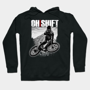 Oh Shift! Funny Bike Shirt for Bicycle Riders & Cyclists Hoodie
